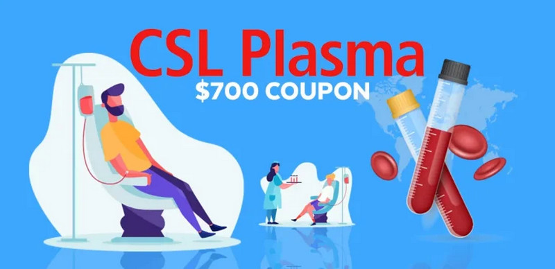 CSL Plasma $700 Coupon Policy